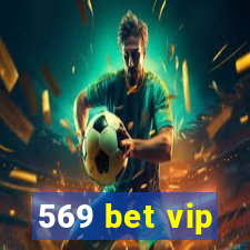 569 bet vip