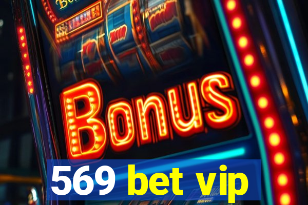 569 bet vip