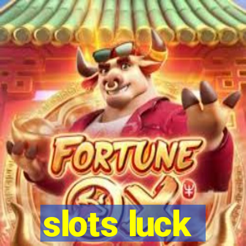 slots luck