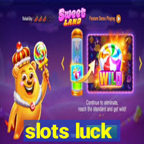 slots luck