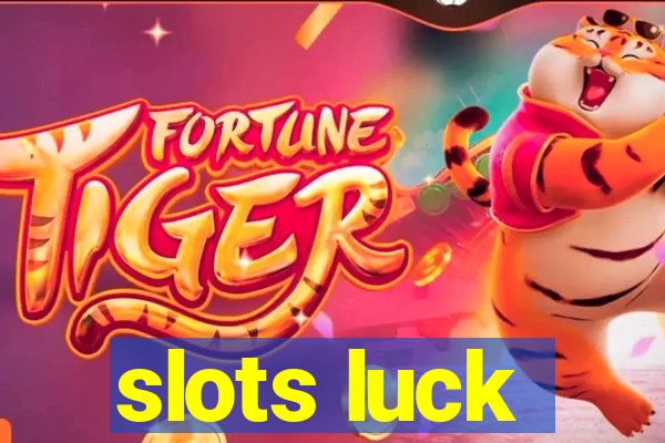 slots luck