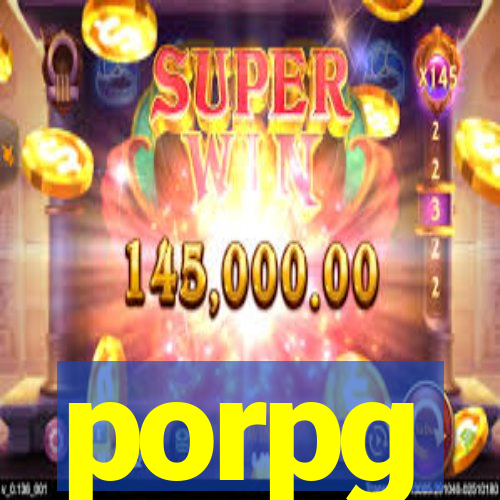 porpg