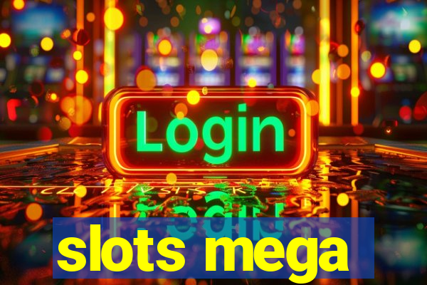 slots mega