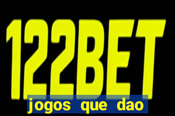 jogos que dao dinheiro para come?ar