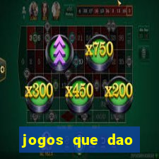 jogos que dao dinheiro para come?ar