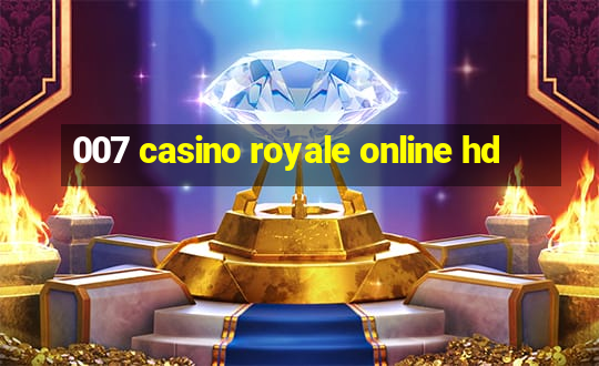 007 casino royale online hd