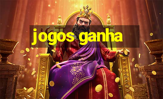 jogos ganha