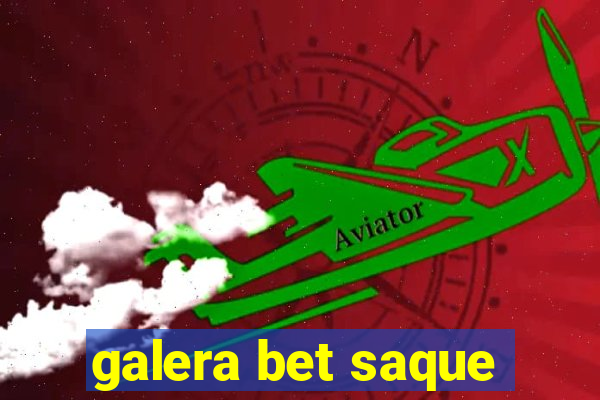 galera bet saque