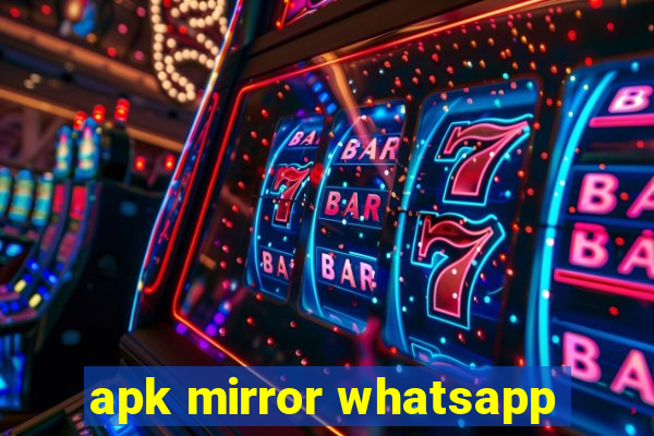 apk mirror whatsapp