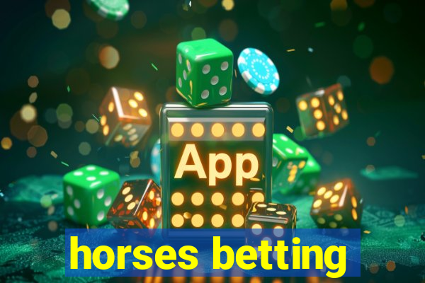 horses betting