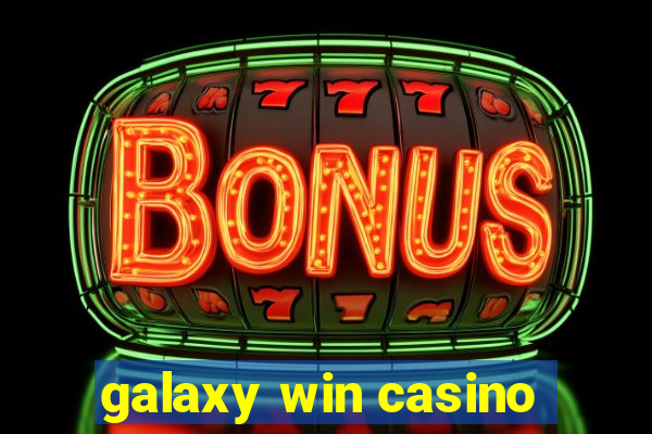 galaxy win casino