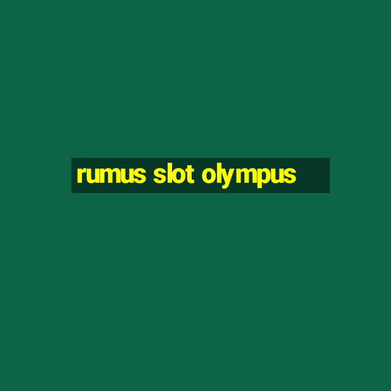 rumus slot olympus