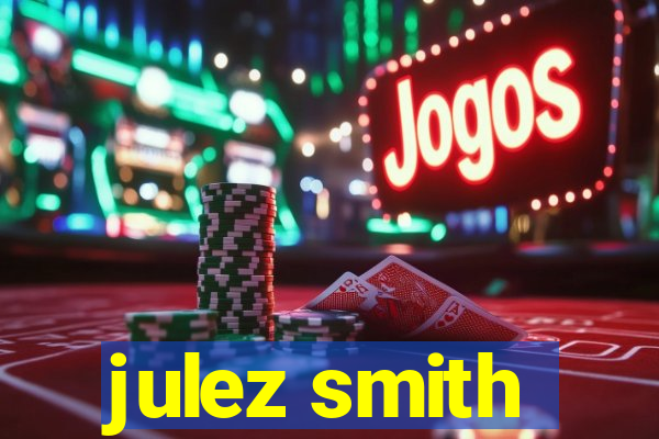 julez smith