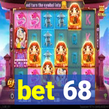 bet 68