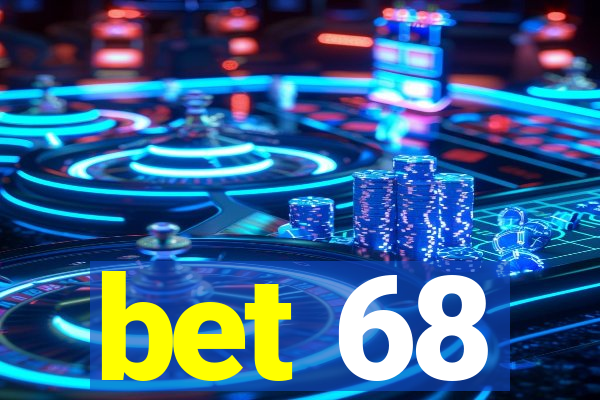 bet 68