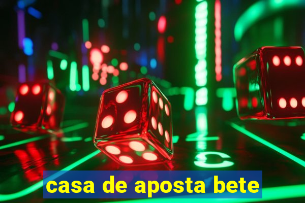 casa de aposta bete