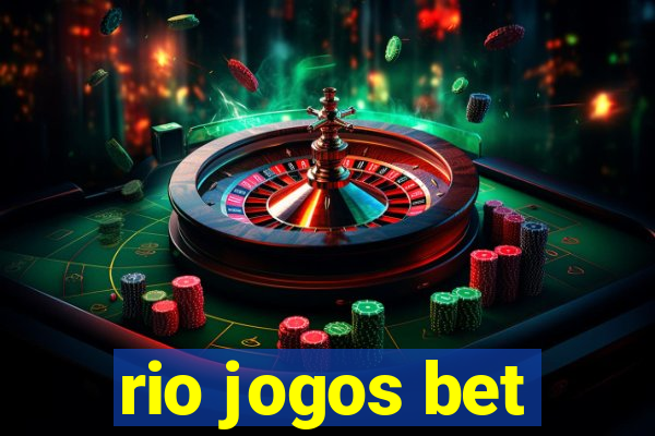 rio jogos bet