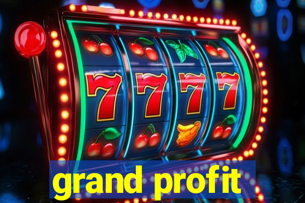 grand profit