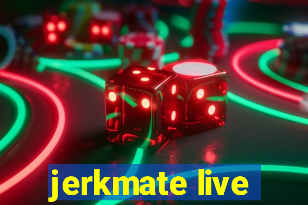 jerkmate live