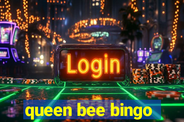 queen bee bingo