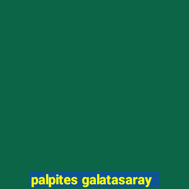 palpites galatasaray