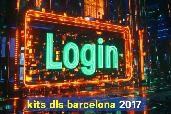 kits dls barcelona 2017