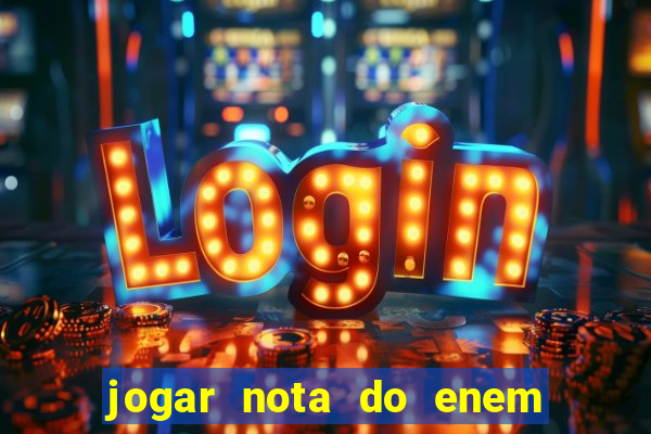 jogar nota do enem no sisu