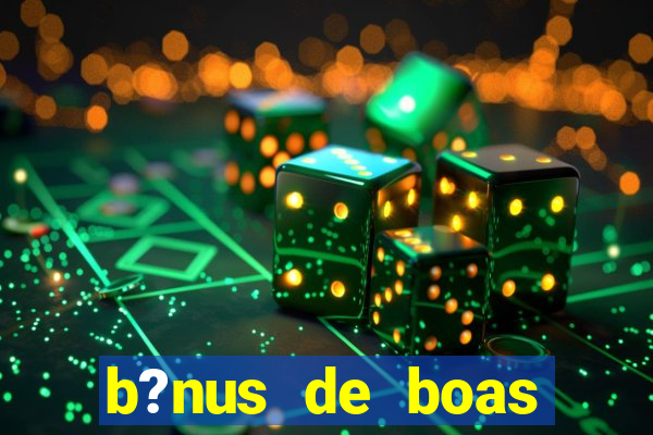 b?nus de boas vindas betano