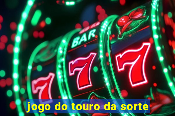 jogo do touro da sorte