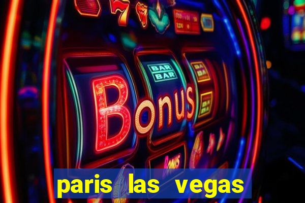 paris las vegas resort casino