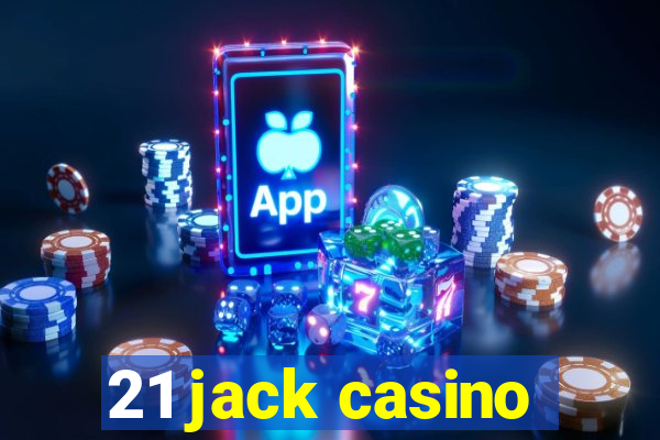 21 jack casino