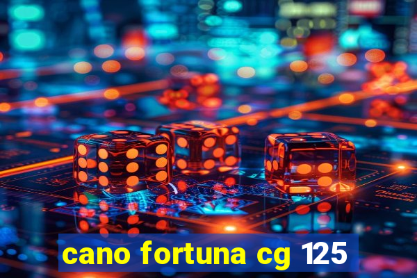 cano fortuna cg 125