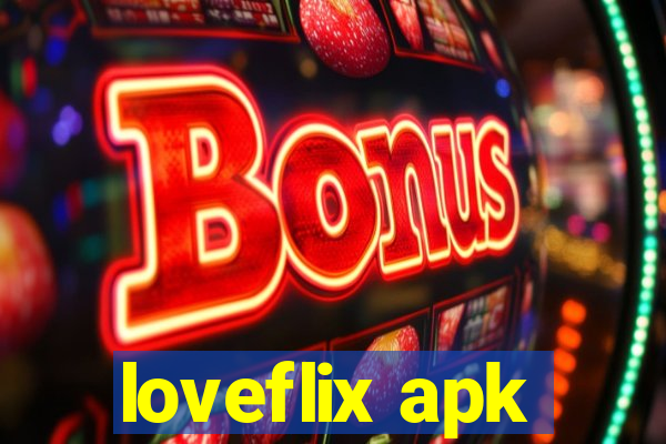 loveflix apk