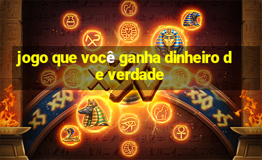 jogo que você ganha dinheiro de verdade