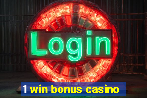 1 win bonus casino