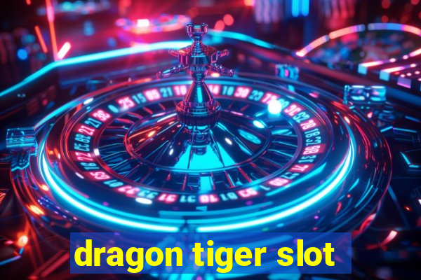 dragon tiger slot