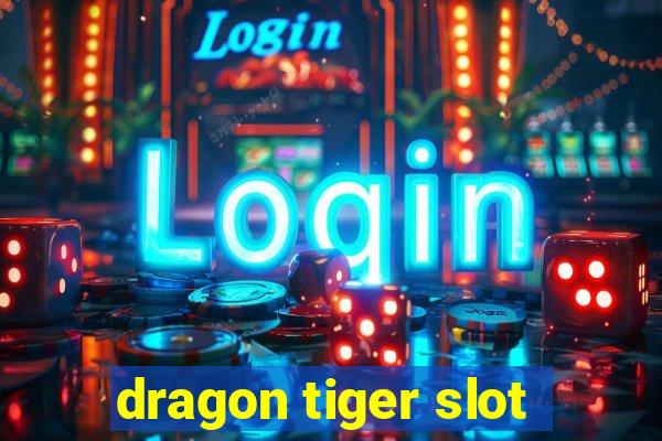 dragon tiger slot