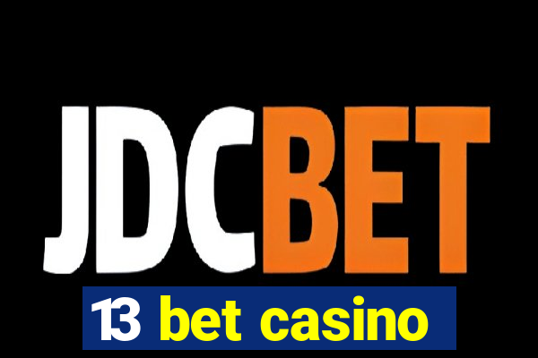 13 bet casino