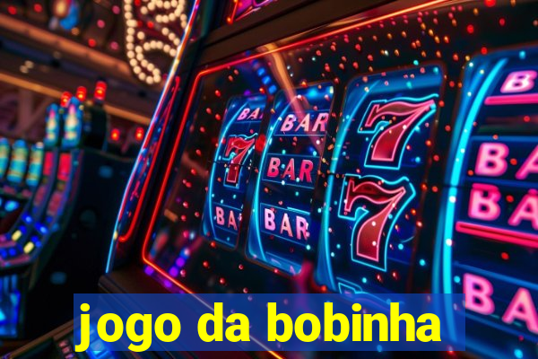 jogo da bobinha