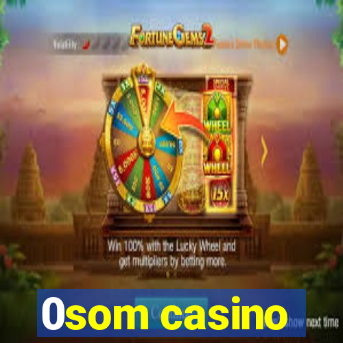 0som casino