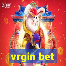 vrgin bet