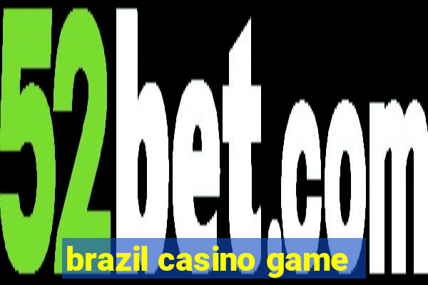 brazil casino game