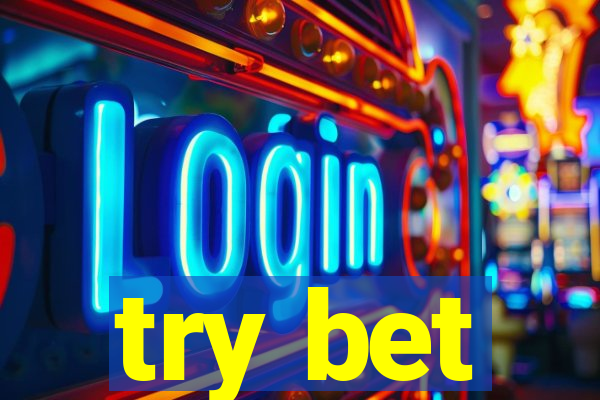 try bet