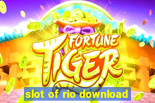 slot of rio download