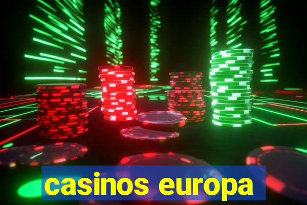 casinos europa