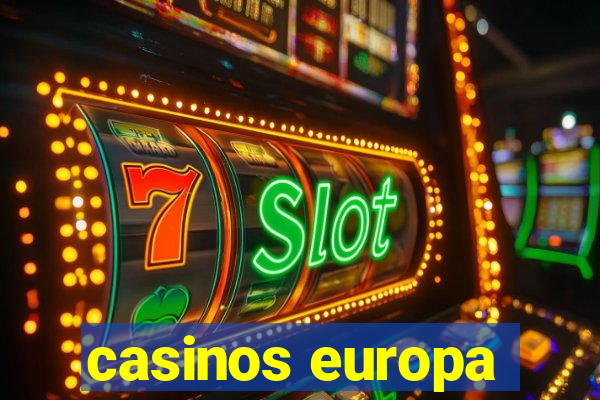 casinos europa