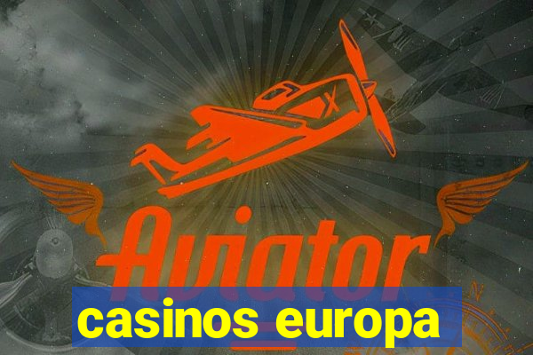 casinos europa