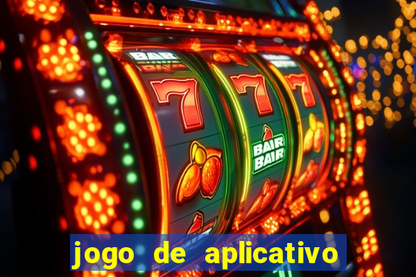 jogo de aplicativo para ganhar dinheiro