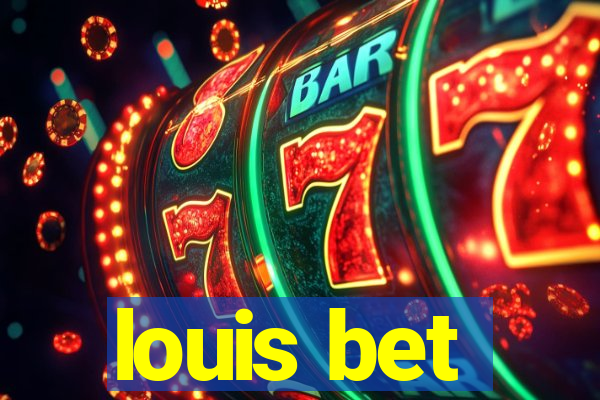 louis bet