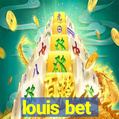 louis bet